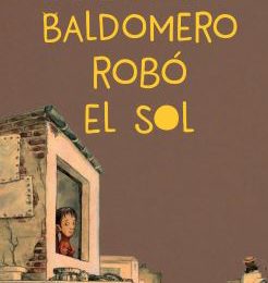 El día que Baldomero robó el sol