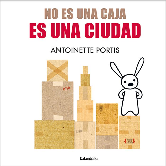 no es una caja es una ciudad, de Antoinette Portis.