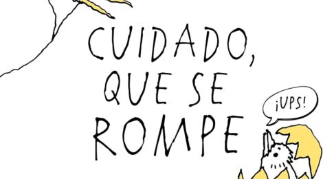 Cuidado, que se rompe